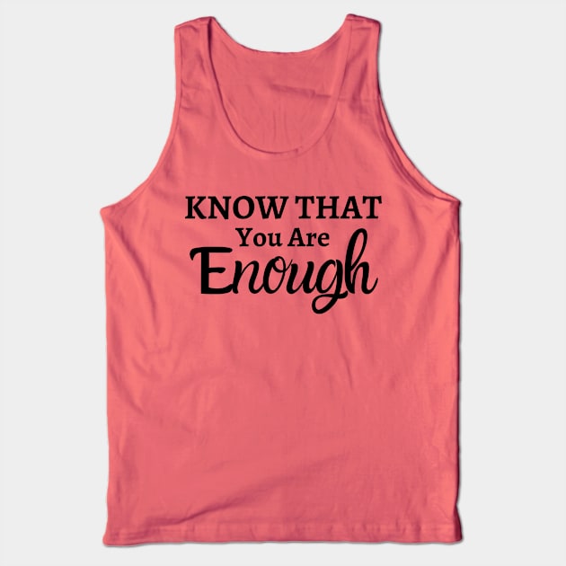 You are enough Tank Top by Unusual Choices